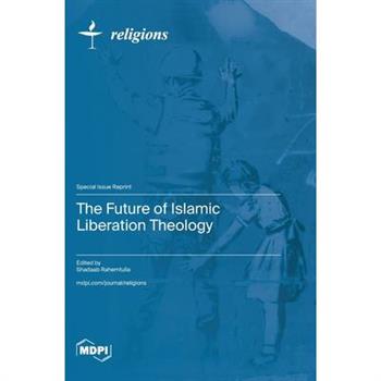 The Future of Islamic Liberation Theology