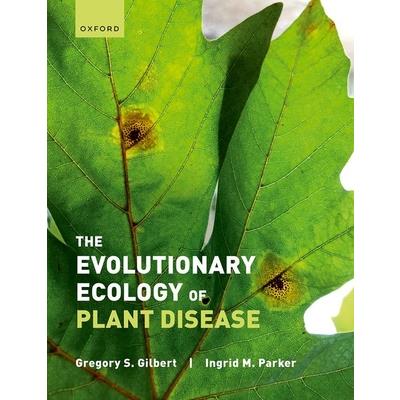 The Evolutionary Ecology of Plant Disease