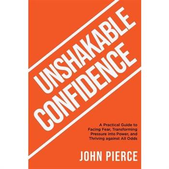 Unshakable Confidence