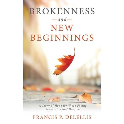 Brokenness and New Beginnings