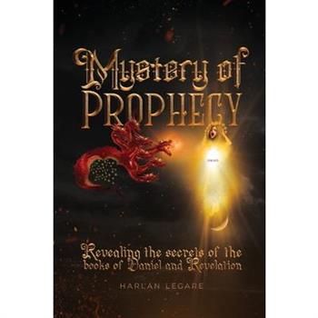 The Mystery of Prophecy