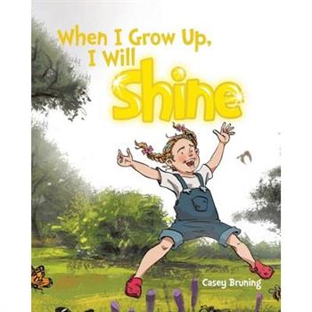When I Grow Up, I Will Shine