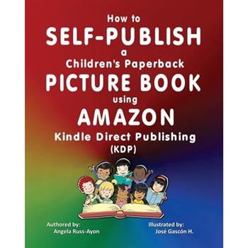 How to Self-Publish a Children's Picture Book using Amazon Kindle Direct Publishing (KDP)