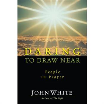 Daring to Draw Near
