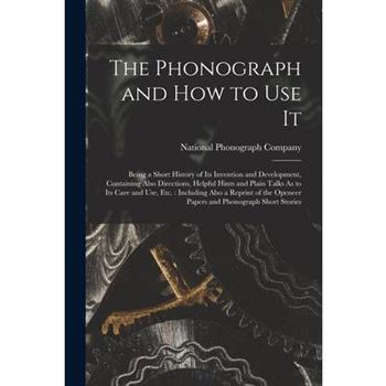 The Phonograph and How to Use It