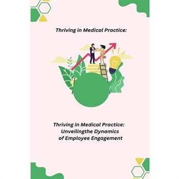 Thriving in Medical Practice