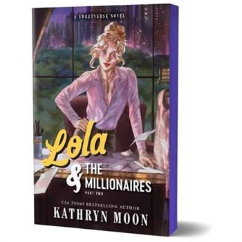 Lola & the Millionaires: Part Two (Deluxe Edition)