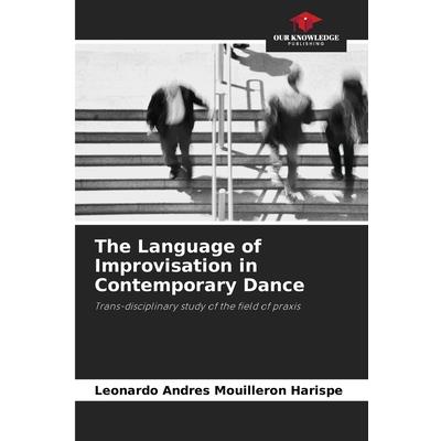 The Language of Improvisation in Contemporary Dance
