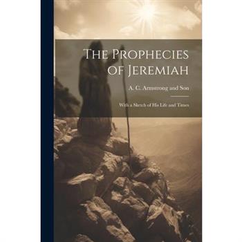 The Prophecies of Jeremiah