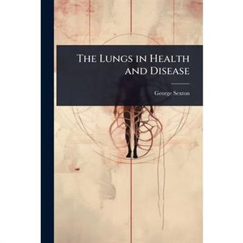 The Lungs in Health and Disease