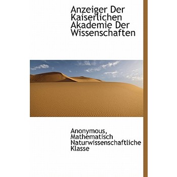 Anzeiger Der Kaiserlichen Akademie Der Wissenschaften