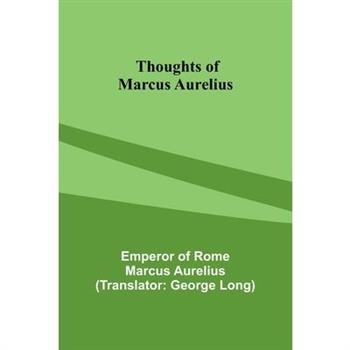 Thoughts of Marcus Aurelius