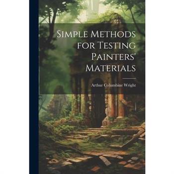 Simple Methods for Testing Painters' Materials