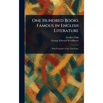 One Hundred Books Famous in English Literature