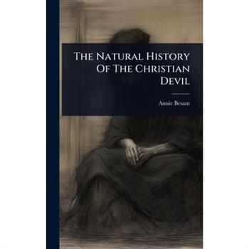 The Natural History Of The Christian Devil