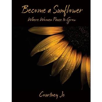 Become a Sunflower
