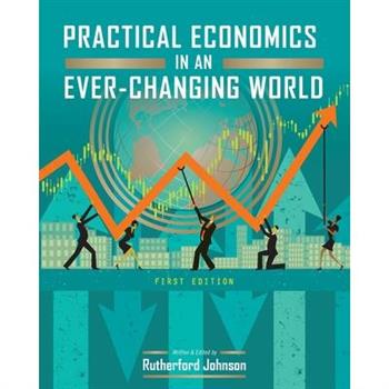 Practical Economics in an Ever-Changing World