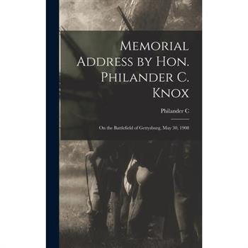Memorial Address by Hon. Philander C. Knox