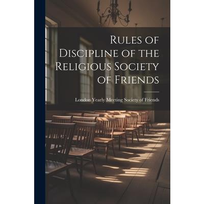 Rules of Discipline of the Religious Society of Friends