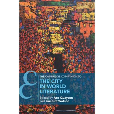 The Cambridge Companion to the City in World Literature