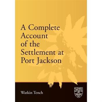 A Complete Account of the Settlement at Port Jackson