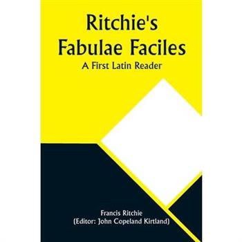 Ritchie’s Fabulae Faciles