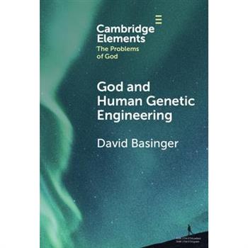 God and Human Genetic Engineering