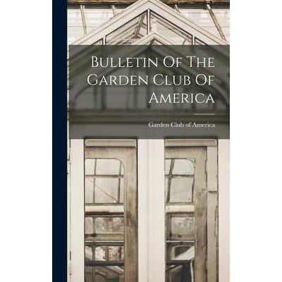 Bulletin Of The Garden Club Of America