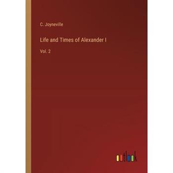 Life and Times of Alexander I