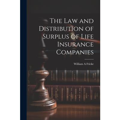 The law and Distribution of Surplus of Life Insurance Companies