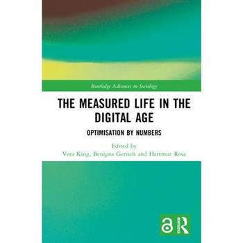The Measured Life in the Digital Age