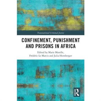 Confinement, Punishment and Prisons in Africa