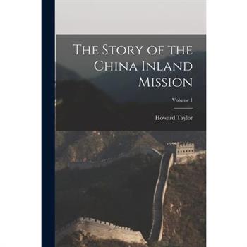 The Story of the China Inland Mission; Volume 1