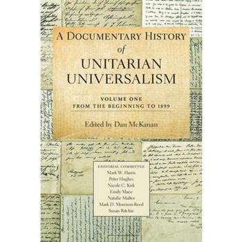 A Documentary History of Unitarian Universalism, Volume 1