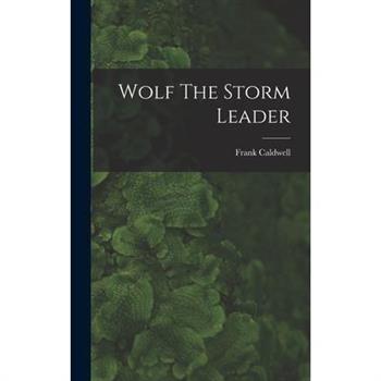 Wolf The Storm Leader