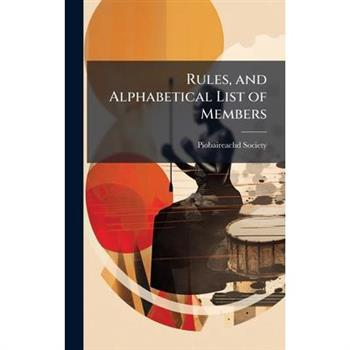 Rules, and Alphabetical List of Members