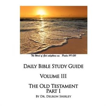 Daily Bible Study Guide - The Old Testament I