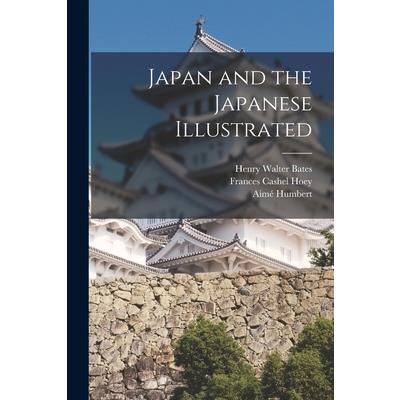 Japan and the Japanese Illustrated
