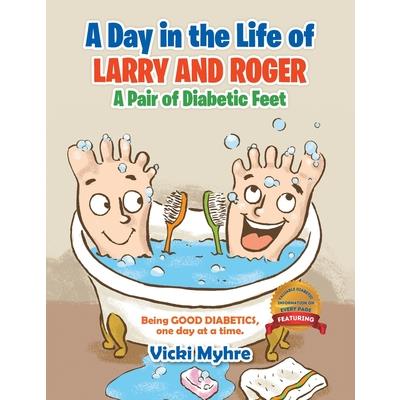 A Day in the Life of Larry and Roger, a Pair of Diabetic Feet