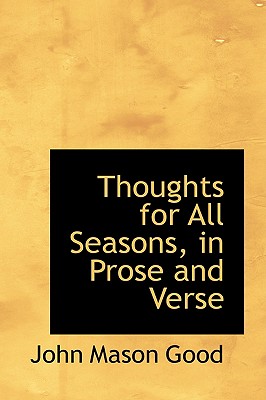 Thoughts for All Seasons, in Prose and Verse
