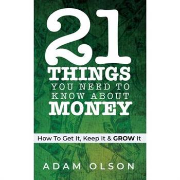 21 Things You Need to Know About Money