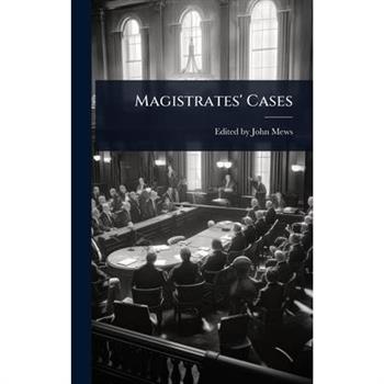Magistrates’ Cases