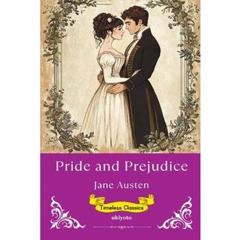 Pride and Prejudice Timeless Classics
