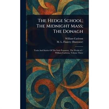 The Hedge School; The Midnight Mass; The Donagh