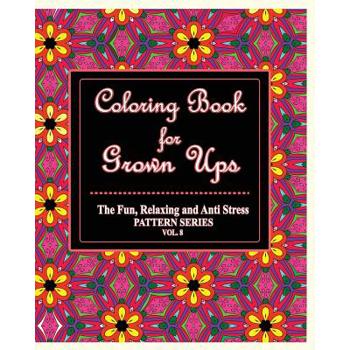 Coloring Book For Grown UpsThe Fun, Relaxing & Anti Stress Pattern Series ( Vol. 8)