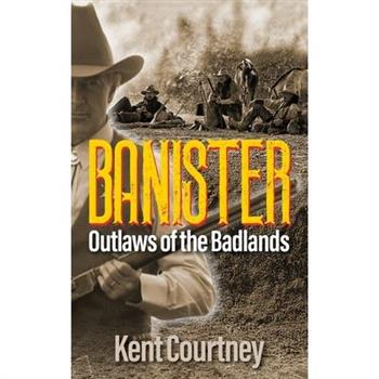 BANISTER Outlaws of the Badlands