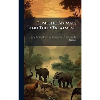 Domestic Animals and Their Treatment