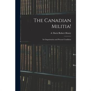 The Canadian Militia!