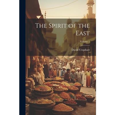 The Spirit of the East; Volume 1