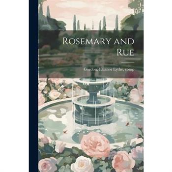 Rosemary and Rue